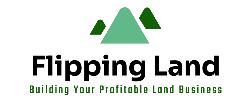 Flipping Land — Building Your Profitable Land Business